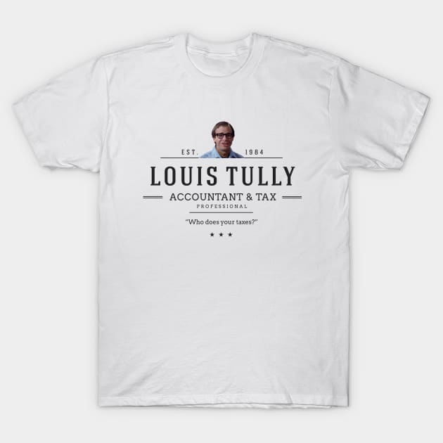 Louis Tully - Accountant & Tax Professional Est. 1984 - modern vintage logo T-Shirt by BodinStreet